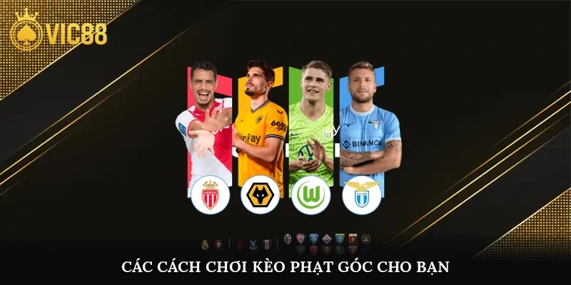 Các cách chơi kèo phạt góc cho bạn