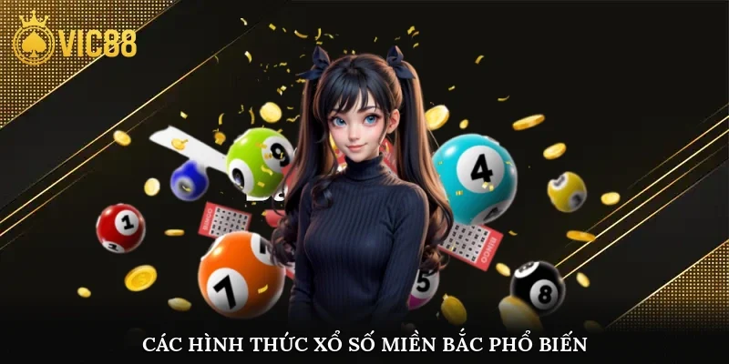 Các hình thức xổ số miền Bắc phổ biến