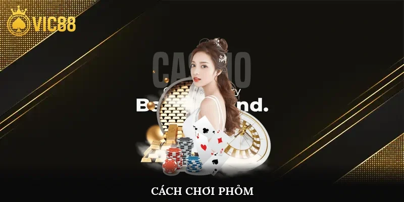 Cách chơi phỏm