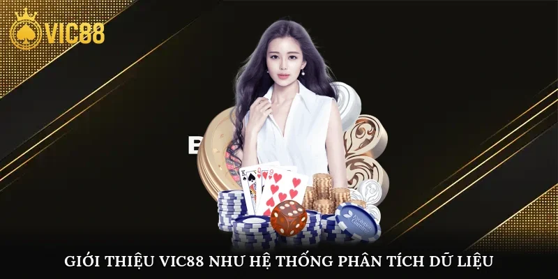 Giới thiệu vic88 như hệ thống phân tích dữ liệu