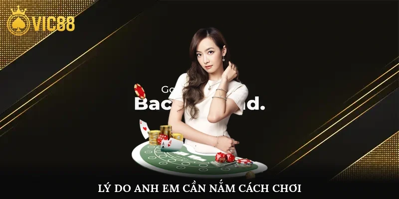 Lý do anh em cần nắm cách chơi
