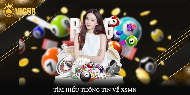 Tìm hiểu thông tin về XSMN